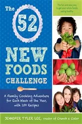 Book cover of The 52 New Foods Challenge by Jennifer Tyler Lee