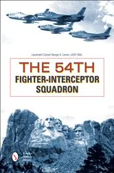 Book cover of The 54th Fighter-Interceptor Squadron by George A. Larson