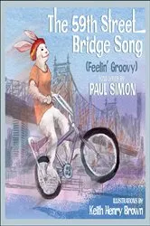 Book cover of The 59th Street Bridge Song (Feelin' Groovy) by Paul Simon
