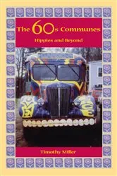 Book cover of The 60s Communes by Timothy Miller