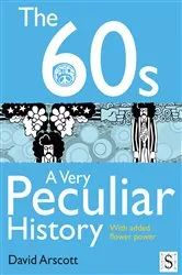 Book cover of The 60s by David Arscott
