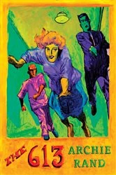 Book cover of The 613 by Archie Rand