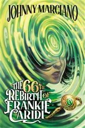 Book cover of The 66th Rebirth of Frankie Caridi #1 by Johnny Marciano