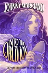 Book cover of The 66th Rebirth of Frankie Caridi: Into the Oblivion #2 by Johnny Marciano