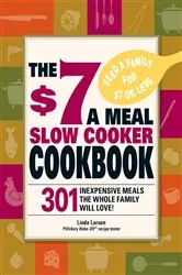 Book cover of The $7 a Meal Slow Cooker Cookbook by N/A