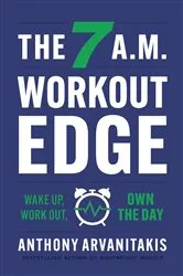 Book cover of The 7 A.M. Workout Edge by Unknown