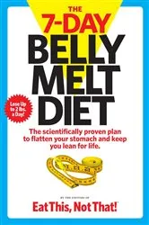 Book cover of The 7-Day Belly Melt Diet by Eat This, Not That!, The Editors of
