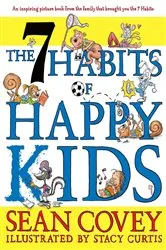 Book cover of The 7 Habits of Happy Kids by Sean Covey