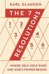 Book cover of The 7 Resolutions by Karl Clauson
