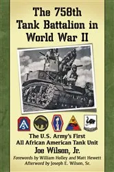 Book cover of The 758th Tank Battalion in World War II by Wilson, Joe, Jr.