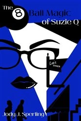 Book cover of The 8 Ball Magic of Suzie Q. by Sperling, Jody, J.