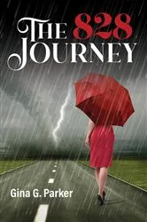 Book cover of The 828 Journey by Gina G. Parker