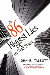 Book cover of The 86 Biggest Lies on Wall Street by John R. Talbott