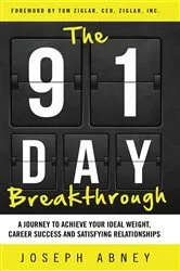 Book cover of The 91-Day Breakthrough by Joseph Abney