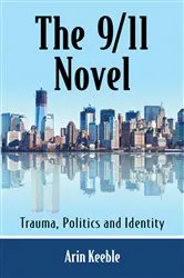 Book cover of The 9/11 Novel by Arin Keeble