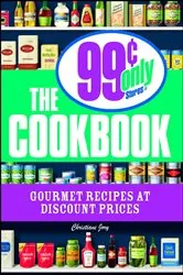 Book cover of The 99 Cent Only Stores Cookbook by Christiane Jory