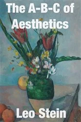 Book cover of The A-B-C of Aesthetics by Leo Stein