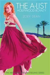 Book cover of The A-List: Hollywood Royalty by Zoey Dean