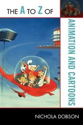 Book cover of The A to Z of Animation and Cartoons by Nichola Dobson