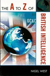 Book cover of The A to Z of British Intelligence by Nigel West