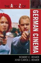 Book cover of The A to Z of German Cinema by Robert C. Reimer