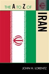 Book cover of The A to Z of Iran by John H. Lorentz