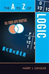 Book cover of The A to Z of Logic by Harry J. Gensler
