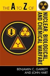 Book cover of The A to Z of Nuclear, Biological and Chemical Warfare by Benjamin C. Garrett
