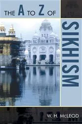 Book cover of The A to Z of Sikhism by W. H. McLeod