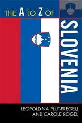 Book cover of The A to Z of Slovenia by Leopoldina Plut-Pregelj
