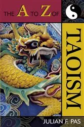 Book cover of The A to Z of Taoism by Julian F. Pas