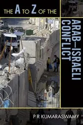 Book cover of The A to Z of the Arab-Israeli Conflict by P R Kumaraswamy