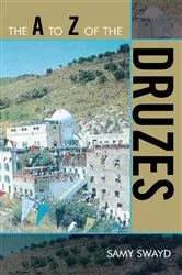 Book cover of The A to Z of the Druzes by Samy Swayd
