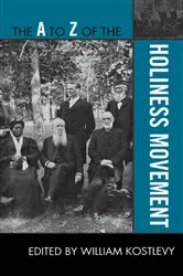 Book cover of The A to Z of the Holiness Movement by Unknown