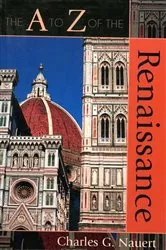 Book cover of The A to Z of the Renaissance by Charles G. Nauert