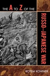 Book cover of The A to Z of the Russo-Japanese War by Rotem Kowner