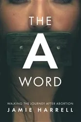 Book cover of THE A WORD by Jamie Harrell