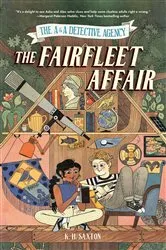 Book cover of The A&A Detective Agency: The Fairfleet Affair by K. H. Saxton