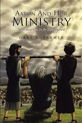 Book cover of The Aaron And Hur Ministry by Gary R. Farmer