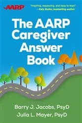 Book cover of The AARP Caregiver Answer Book by Barry J. Jacobs