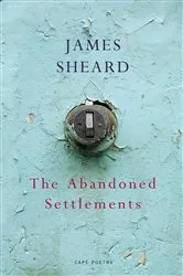 Book cover of The Abandoned Settlements by James Sheard