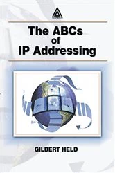 Book cover of The ABCs of IP Addressing by Gilbert Held