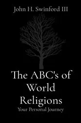 Book cover of The ABC's of World Religions by John H Swinford