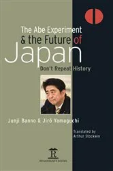 Book cover of The Abe Experiment and the Future of Japan by Junji Banno