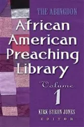 Book cover of The Abingdon African American Preaching Library by Kirk Byron Jones