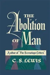 Book cover of The Abolition of Man by Lewis, C., S.