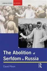 Book cover of The Abolition of Serfdom in Russia by David Moon