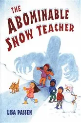 Book cover of The Abominable Snow Teacher by Lisa Passen