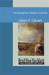 Book cover of The Aborigines of Western Australia by Albert F. Calvert
