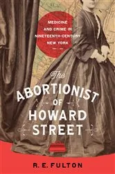 Book cover of The Abortionist of Howard Street by R.E. Fulton